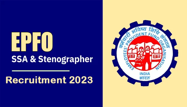EPFO SSA Recruitment 2023 Notification PDF Out for 2859 Posts EPFO SSA Recruitment 2023