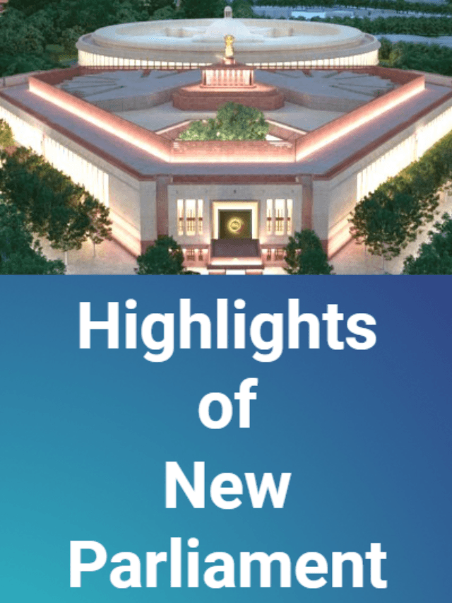 New Parliament of India : Highlights