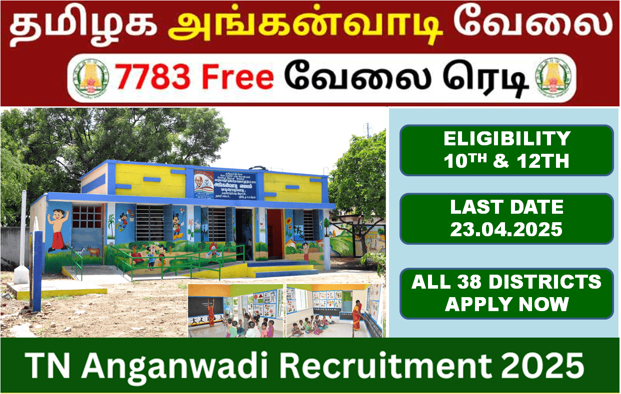 Anganwadi Jobs 2025 – 7783 Posts | தமிழ்நாடு அங்கன்வாடி வேலைவாய்ப்பு 2025 – 7783 காலிப்பணியிடங்கள்