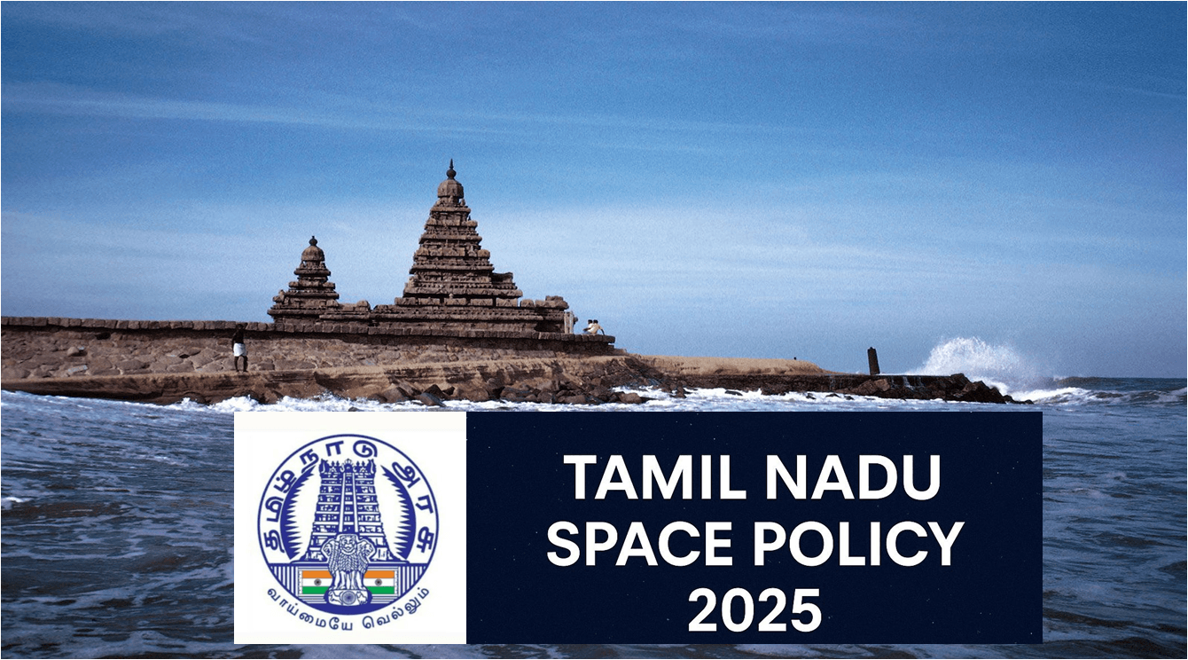 Tamil Nadu – Space Policy 2025 | தமிழ்நாடு விண்வெளித் துறைக் கொள்கை