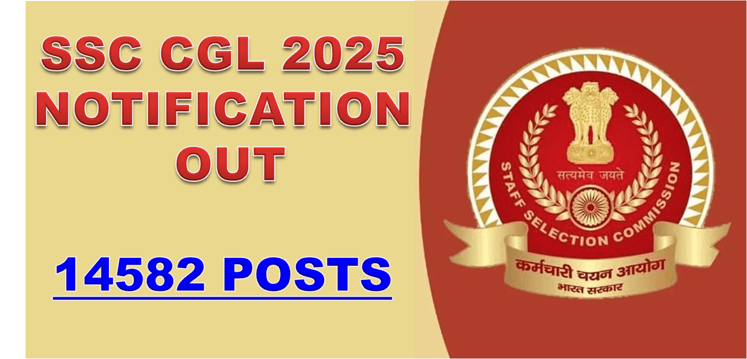 SSC CGL 2025 Notification : Everything You Need to Know