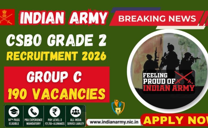 Indian Army Recruitment 2026: 190 CSBO Grade-II Vacancies