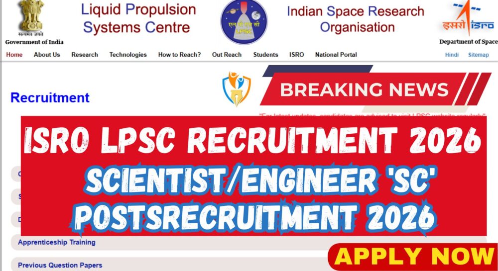 ISRO LPSC Recruitment 2026: Apply Now for Scientist/Engineer 'SC' Posts